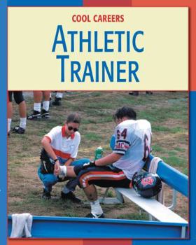 Athletic Trainer (Cool Careers) - Book  of the Cool Careers