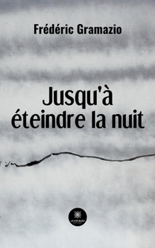 Paperback Jusqu'à éteindre la nuit [French] Book