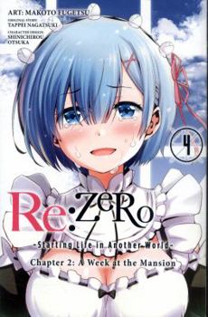 Paperback RE: Zero -Starting Life in Another World-, Chapter 2: A Week at the Mansion, Vol. 4 (Manga) Book