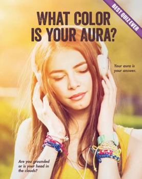 What Color Is Your Aura? - Book  of the Best Quiz Ever