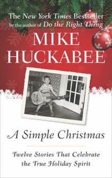 Hardcover A Simple Christmas: Twelve Stories That Celebrate the True Holiday Spirit Book