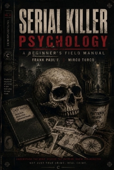 Paperback Monsters & Serial Killers: A Beginner's Field Manual Book