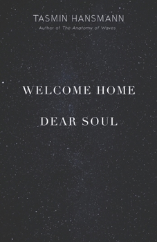 Paperback Welcome Home, Dear Soul: A poetic encounter with death Book