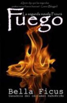 Paperback Fuego: La segunda novela Frourá [Spanish] Book