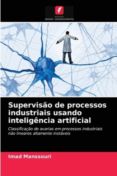 Paperback Supervisão de processos industriais usando inteligência artificial [Portuguese] Book