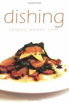 Paperback Dishing: Calgary Women Cook Book