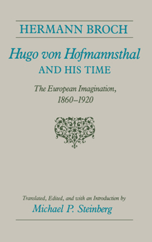 Paperback Hugo Von Hofmannsthal and His Time: The European Imagination, 1860-1920 Book