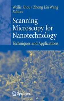 Paperback Scanning Microscopy for Nanotechnology: Techniques and Applications Book