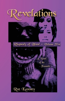 Paperback Revelations - Rhapsody of Blood, Volume Five: A Novel of the Fantastic Book