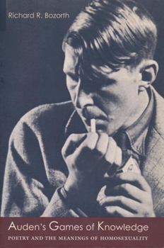 Paperback Auden's Games of Knowledge: Poetry and the Meanings of Homosexuality Book