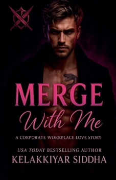 Merge with Me: A Corporate Workplace Love Story