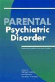 Paperback Parental Psychiatric Disorder: Distressed Parents and their Families Book