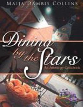 Paperback Dining by the Stars: An Astrology Cookbook Book