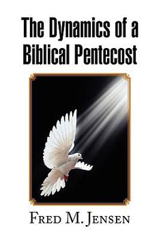 Hardcover The Dynamics of a Biblical Pentecost Book
