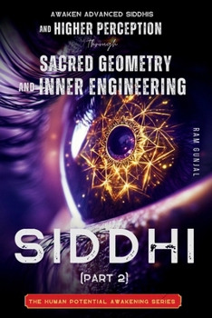 Paperback Siddhi (Part 2): Awaken Advanced Siddhis and Higher Perception through Sacred Geometry and Inner Engineering Book