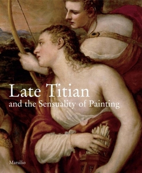 Hardcover Late Titian and the Sensuality of Painting Book