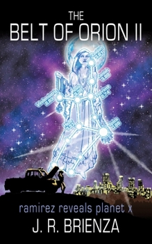 Paperback The Belt of Orion II: Ramirez Reveals Planet X Book