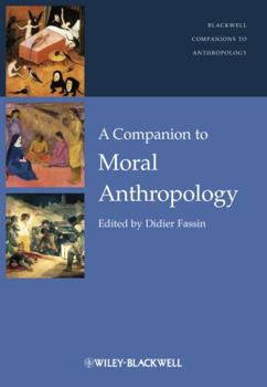 Hardcover A Companion to Moral Anthropology Book