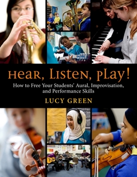 Spiral-bound Hear, Listen, Play!: How to Free Your Students' Aural, Improvisation, and Performance Skills Book