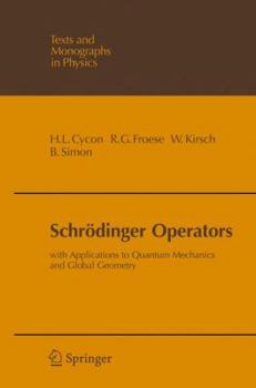 Paperback Schrödinger Operators: With Applications to Quantum Mechanics and Global Geometry Book