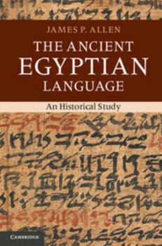 Hardcover The Ancient Egyptian Language: An Historical Study Book