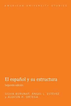 Paperback El español y su estructura: Segunda edición [Spanish] Book