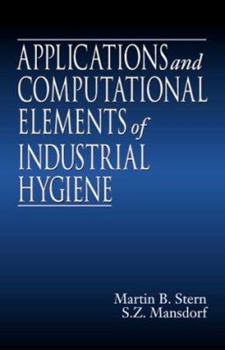 Hardcover Applications and Computational Elements of Industrial Hygiene. Book