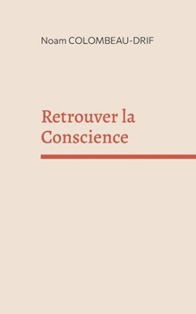 Paperback Retrouver la Conscience: Poésie et haïkus [French] Book