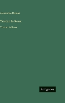 Tristan le Roux: Tristan le Roux (French Edition)