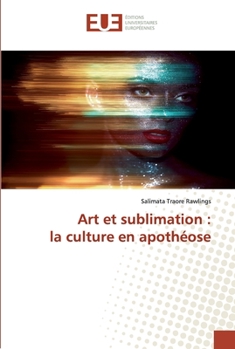 Paperback Art et sublimation: la culture en apothéose [French] Book