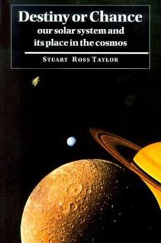 Paperback Destiny or Chance: Our Solar System and Its Place in the Cosmos Book