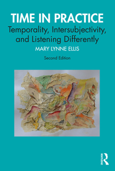 Paperback Time in Practice: Temporality, Intersubjectivity, and Listening Differently Book