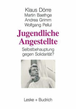 Paperback Jugendliche Angestellte: Selbstbehauptung Gegen Solidarität? [German] Book