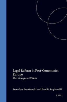 Hardcover Legal Reform in Post-Communist Europe: The View from Within Book