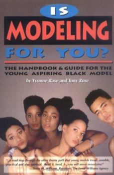 Paperback Is Modeling for You?: The Handbook and Guide for the Young Aspiring Black Model Book