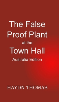 Hardcover The False Proof Plant at the Town Hall, 9th edition - Australia edition Book