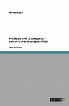 Paperback Probleme und Lösungen zur semantischen Interoperabilität [German] Book