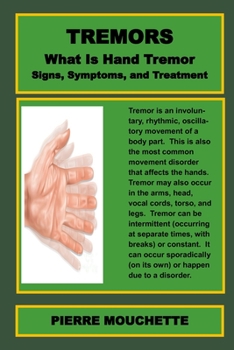Paperback HAND TREMORS - What Is Hand Tremor, Signs, Symptoms, and Treatment Book