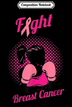 Composition Notebook: Women Boxing Fight Cool Breast Cancer Awareness Gift Journal/Notebook Blank Lined Ruled 6x9 100 Pages