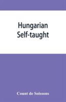 Paperback Hungarian self-taught, by the natural method with phonetic pronunciation Book