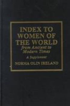 Index to Women of the World from Ancient to Modern Times: A Supplement