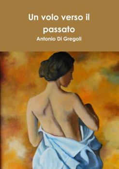 Paperback Un volo verso il passato [Italian] Book