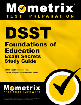 Paperback DSST Foundations of Education Exam Secrets Study Guide: DSST Test Review for the Dantes Subject Standardized Tests Book