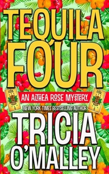 Paperback Tequila Four: An Althea Rose Mystery Book