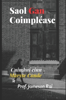 Paperback Saol Gan Coimpléasc: Cuimhní cinn Maryse Conde [Irish] Book