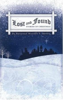 Paperback Lost and Found, Stories of Christmas Book