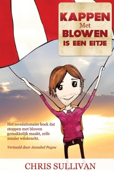 Kappen Met Blowen Is Een Eitje