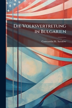 Paperback Die Volksvertretung in Bulgarien [German] Book