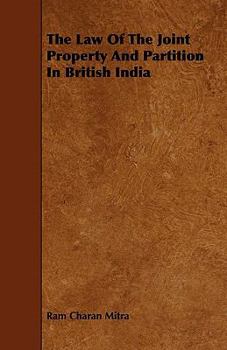 Paperback The Law of the Joint Property and Partition in British India Book