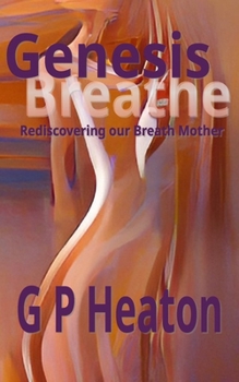 Genesis Breathe: Rediscovering our Breath Mother